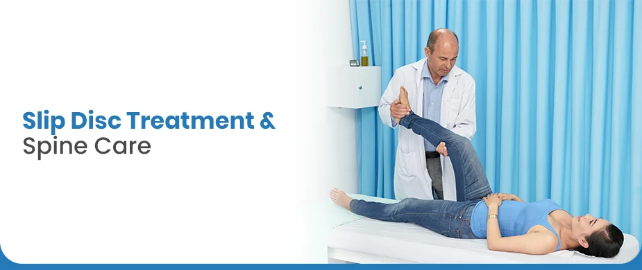 Slip Disc Treatment Hospital – Surgery & Pain Relief